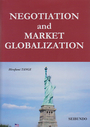 NEGOTIATION and MARKET GLOBALIZATION